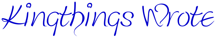 Kingthings Wrote Schriftart